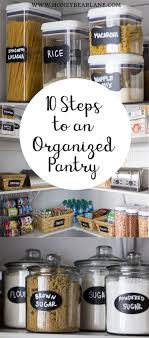 10 Steps To An Organized Pantry Honeybear Lane Pantry Organisation Kitchen Organization Pantry Organization
