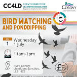 Bird Watching & Pond Dipping — Conwy Connect