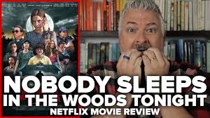 Incidentally, kowalski, who also penned the. Nobody Sleeps In The Woods Tonight 2020 Reviews Of Polish Horror Now On Netflix Movies And Mania