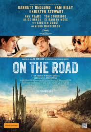 The first trailer for the film adaptation of jack kerouac's literary classic, on the road, has emerged online. New International Poster For On The Road With Garrett Hedlund Sam Riley Kristen Stewart