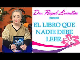 Libros que voy leyendo, novelas para leer, libros lectura, literatura, ratón de biblioteca, autores, euskadi, cementerio, portadas de. La Dra Raquel Levinstein Presenta El Libro Que Nadie Debe Leer Youtube