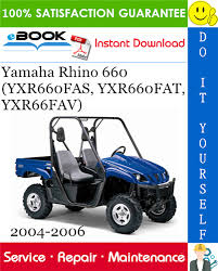 Yamaha Rhino 660 Yxr660fas Yxr660fat Yxr66fav Utv Service Repair Manual 2004 2006 Download Repair Manuals Yamaha Repair And Maintenance