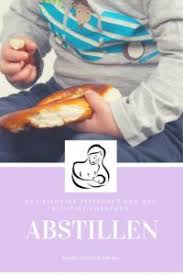Im Idealfall Erledigt Sich Das Abstillen Von Ganz Alleine Denn Mit Einfuhrung Der Beikost Wird Das Baby Bzw Kleinkind Meh Baby Stillen Beikost Baby Ernahrung