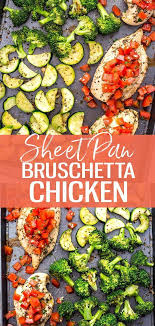 This Sheet Pan Bruschetta Chicken With Broccoli Is A Healthy One Pan Dinner Idea And One Sheet Pan Dinners Recipes Summer Recipes Dinner Healthy Summer Recipes