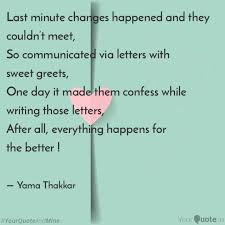 Or simply put, last minute miracle could be: Last Minute Changes Happe Quotes Writings By Yama Thakkar Yourquote