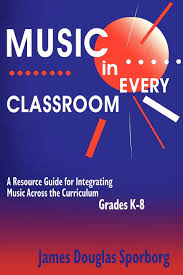 Buy Music In Every Classroom A Resource Guide For Integrating Music Across The Curriculum Grades K8 Book Online At Low Prices In India Music In Every Classroom A Resource Guide For