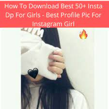 Nov 13, 2019 · looking for best comments for girls pic on instagram? How To Download Best 50 Insta Dp For Girls Best Profile Pic For Instagram Girl