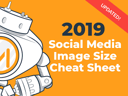 2019 social media image dimensions cheat sheet