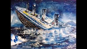titanic sinking ( water colour ) youtube