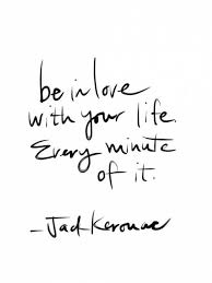 Jack Kerouac Words Quotes Words Inspirational Words
