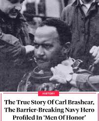 Master Chief Carl Brashear fulfilled his dream in 1970 when he qualified as  a Master Diver. Brashear overcame poverty, racism, and a life-threatening  injury to become the U.S. Navy's first Black American
