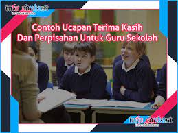 Maybe you would like to learn more about one of these? Contoh Ucapan Terima Kasih Dan Perpisahan Untuk Guru Sekolah Info Edukasi
