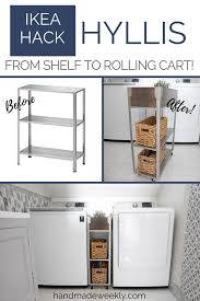 Ikea Hyllis Hack Rolling Cart Handmade Weekly Ikea Hack Ikea Closet Hack Ikea