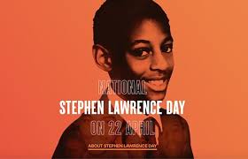 Stephen Lawrence Day 22nd April 2022