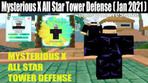 There's many different types, so many people are familiar with this format. Mysterious X All Star Tower Defense Jan 2021 Reviews