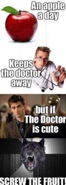 An Apple A Day Keeps The Doctor Away But If The Doctor Is Cute Screw The Fruit Funny Pictures Doctor Doctor Who