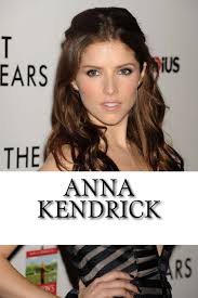 If you have good quality pics of anna kendrick, you can add them to forum. Anna Kendrick Amazon De Humphrey Janice Fremdsprachige Bucher