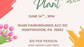 Paint & Plant at the Huntingdon County Fairgrounds