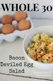Whole 30 Bacon Deviled Egg Salad Recipe A Creamy Salty And Crunchy Whole 30 Lunch Salad Whole Food Recipes Whole 30 Recipes Eat