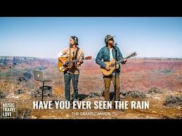 Have You Ever Seen The Rain Music Travel Love Grand Canyon Creedence Clearwater Revival Cover In 2020 Creedence Clearwater Revival Clearwater Revival Travel Music