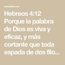 Hebreos 4 12 Porque La Palabra De Dios Es Viva Y Eficaz Y Mas Cortante Que Toda Espada De Dos Filos Y Penetra Hasta Partir El Alma Y El Espiri Bible Math Heb