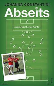 Abseits + beiderseits + diesseits + jenseits abseits des weges wachsen viele blumen. Abseits Aus Der Sicht Einer Tochter Amazon De Johanna Constantini Bucher