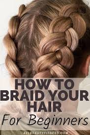 How To Braid Your Hair Even If You Are A Beginner In 2020 Thick Hair Styles Easy Hairstyles For Long Hair Braiding Your Own Hair