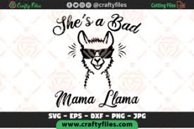 Download She Is A Bad Mama Llama For Cricut Graphic By Crafty Files Creative Fabrica SVG Cut Files