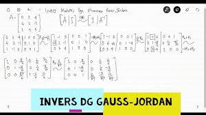 Jika terdapat baris yang seluruhnya terdiri dari nol, maka semua baris seperti. Invers Matriks Eliminasi Gauss Jordan Youtube