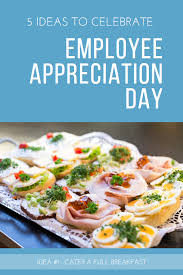 5 Ideas For The Best Employee Appreciation Day Ever Employee Appreciation Good Employee Appreciation