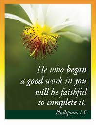 Rather, as r.v., which began. God Is Faithful To Complete What God Has Begun Faith In God Faith How Are You Feeling
