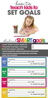 How To Teach Kids To Set Goals Free Printable Goal List How To Teach Kids Smart Goals Setting Goals