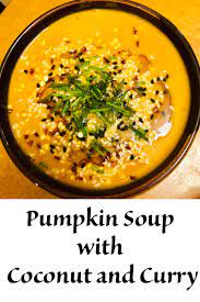 Pumpkin Soup With Coconut And Curry The Teacher S Table Recipe Pumpkin Soup Recipes Vegetarian Soup