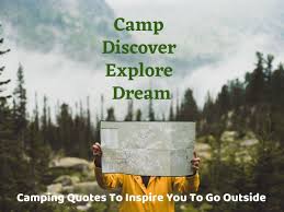 High quality printing on durable, weather resistant vinyl. Ultimate List Of 70 Inspirational And Funny Camping Quotes