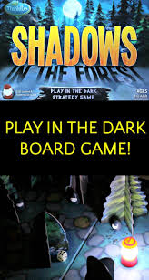 Shadows Of The Forest A Play In The Dark Board Game