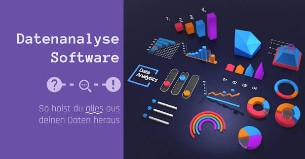 Datenanalyse Software: Big Data einfach analysieren