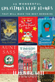 13 Wonderful Christmas Read Alouds That Will Make The Best Memories Christmas Read Aloud Best Christmas Books Read Aloud