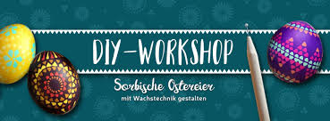 Auf der suche nach muster für sorbische ostereier? Diy Workshop Sorbische Ostereier Mit Wachstechnik Gestalten