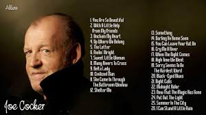Joe Cocker I Can Stand A Little Rain Lyrics Joe Cocker S Greatest Hits Best Of Joe Cocker Joe Cocker Songs Best Songs