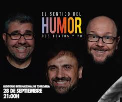 Torrevieja: Espectáculo de humor 'El sentido del humor. Dos tontos y yo',  por los humoristas José Mota, Santiago Segura y Florentino Fernández en la  programación cultural del tercer cuatrimestre