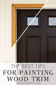 White trim is certainly the most common choice, but it's not as easy as it sounds. How To Paint Wood Trim Maison De Pax