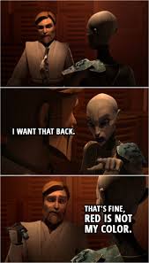 100 Best Star Wars The Clone Wars Quotes This Is A Pivotal Moment Scattered Quotes Star Wars Humor Star Wars Star Wars Memes