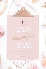 Check spelling or type a new query. Blog Name Ideas How To Choose A Blog Name Blog Name Generator Blog Names Ideas Creative Blog Names Fashion Blog Names