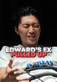 Edward So's Truth Revealed in Ex-Girlfriend Interview