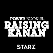 The poster features the show's main cast. Power Book 3 Raising Kanan Kananstarz Twitter