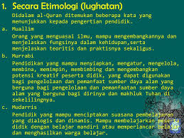 Pengertian kurikulum secara etimologi, kurikulum (curriculum) berasal dari bahasa yunan. Pengertian Pendidikan Islam Secara Etimologi Dan Terminologi Terkait Pendidikan