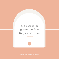 50 Funny Self Care Quotes To Make You Laugh Carley Schweet