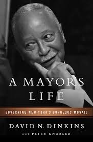A Mayor's Life by David N Dinkins & Peter Knobler