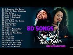 8d Hindi Songs 2018 Arijit Singh Neha Kakkar Hit Songs 8d Songs Youtube Love Songs Hindi New Hindi Songs New Love Songs