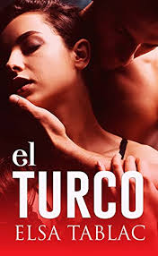 Sobre la autora de ¿un último baile, milady? Descargar Libro El Turco De Elsa Tablac En Pdf Y Epub Gratis